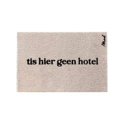 Deurmat ' tis hier geen hotel