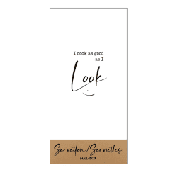 Servetten met tekst I cook as good as I look