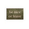 Deurmat - be nice or leave  Mad about mats 50x75cm